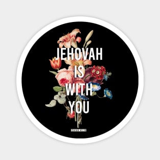 Jehovah is with you Magnet
